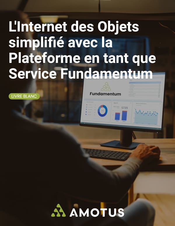 Couverture livre blanc — L'Internet des objets simplifié avec la PaaS Fundamentum d'Amotus